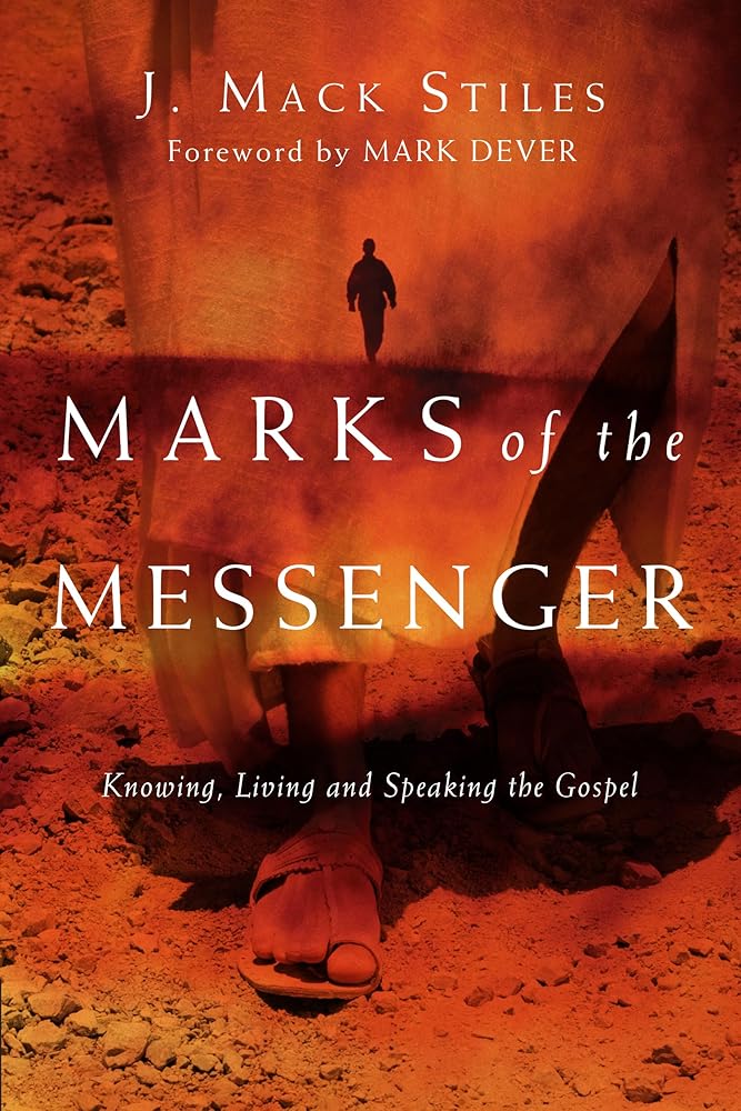 Marks of the Messenger: Knowing, Living and Speaking the Gospel cover image