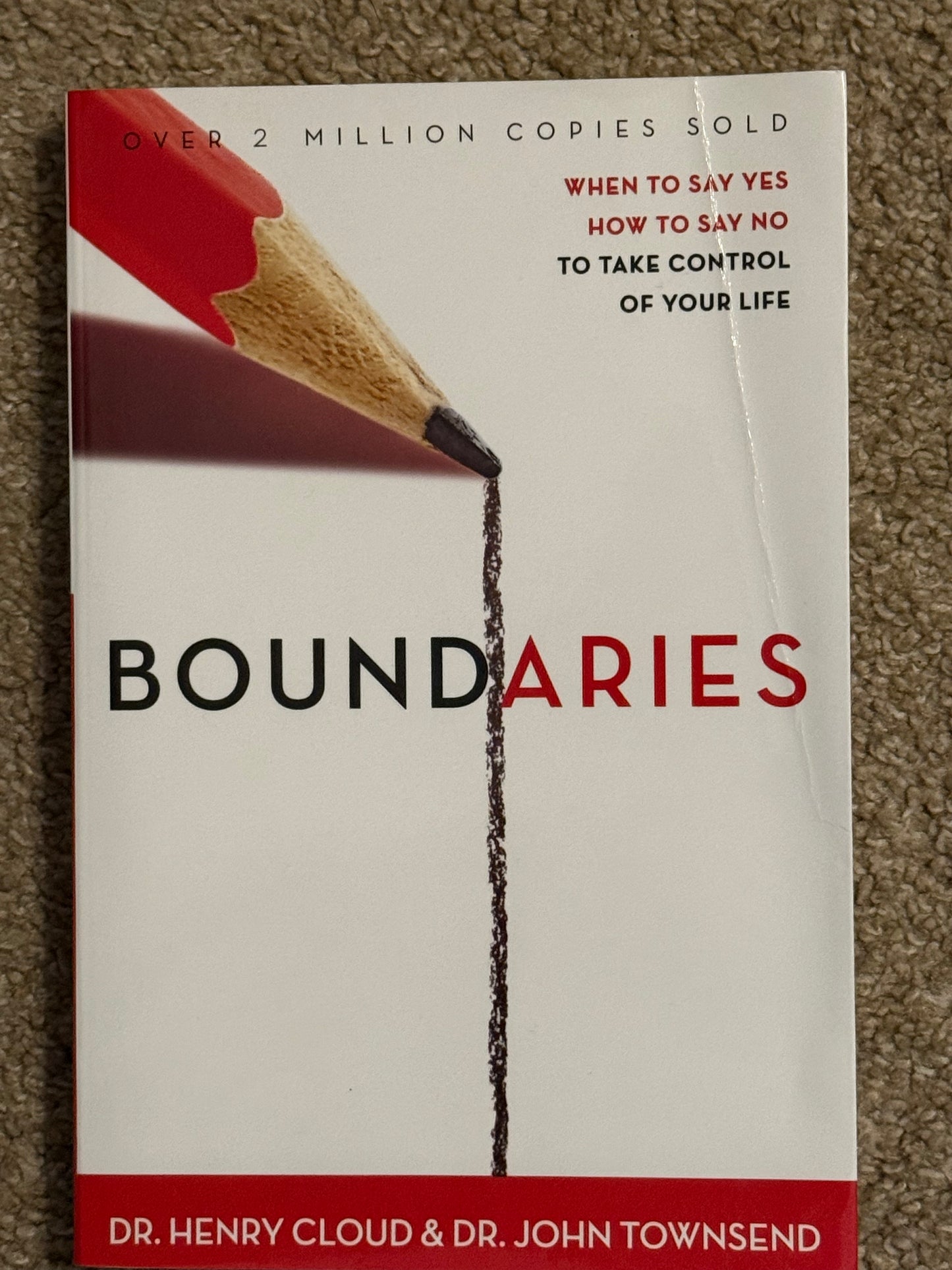 Boundaries: When to Say Yes, How to Say No to Take Control of Your Life