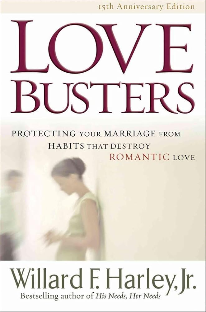 Love Busters: Protecting Your Marriage from Habits That Destroy Romantic Love cover image