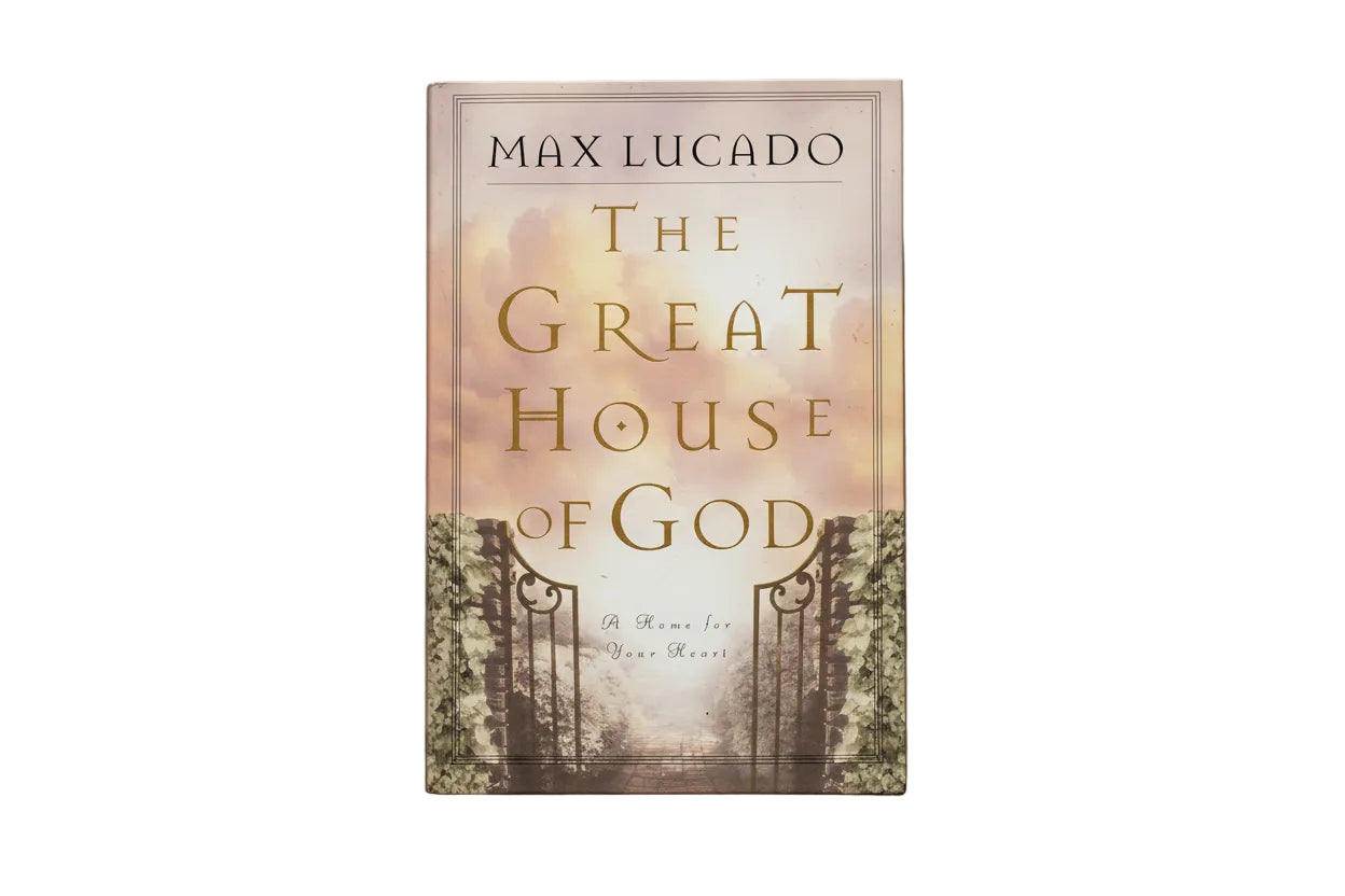 The Great House Of God: A Home for Your Heart cover image