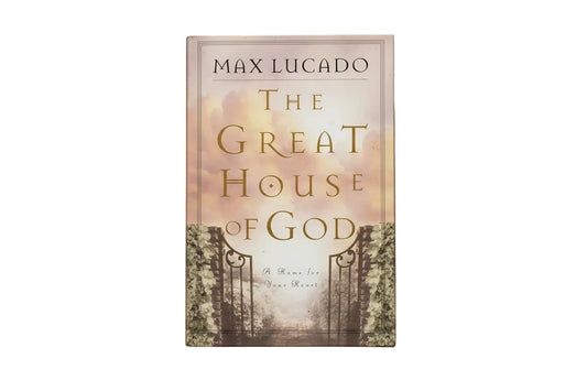 The Great House Of God: A Home for Your Heart cover image