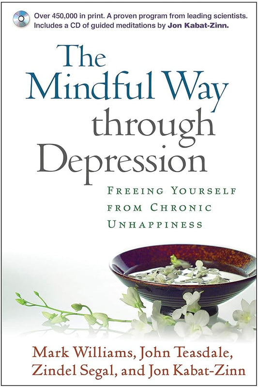 The Mindful Way Through Depression: Freeing Yourself from Chronic Unhappiness (Book & CD) cover image