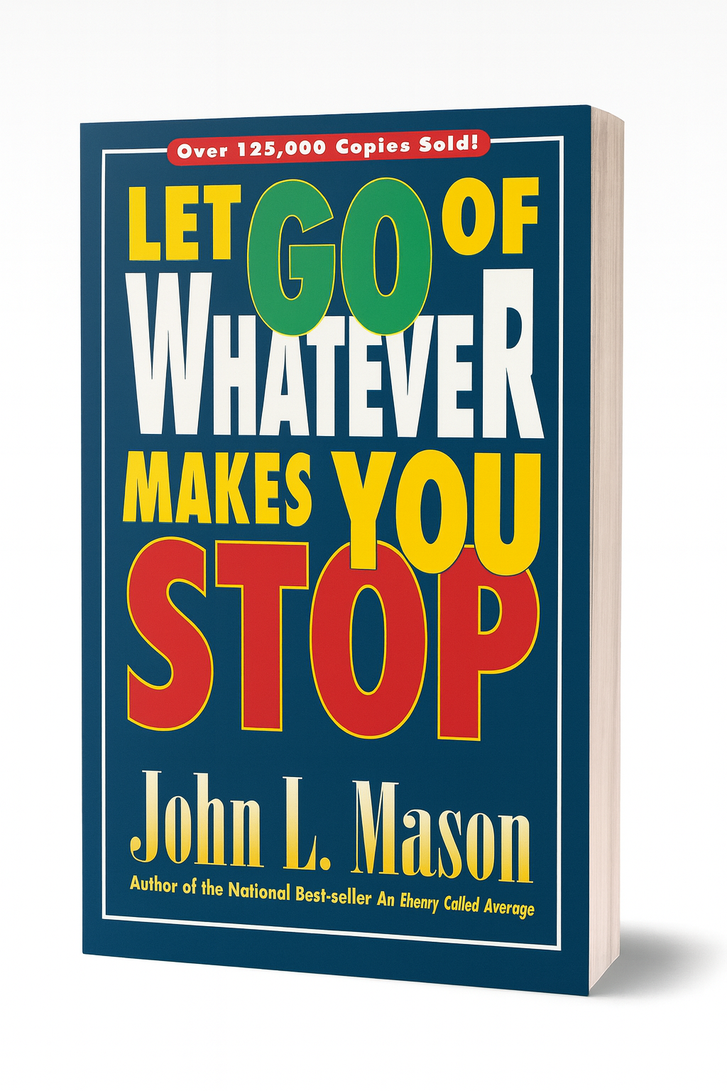 Let GO of whatever makes you stop