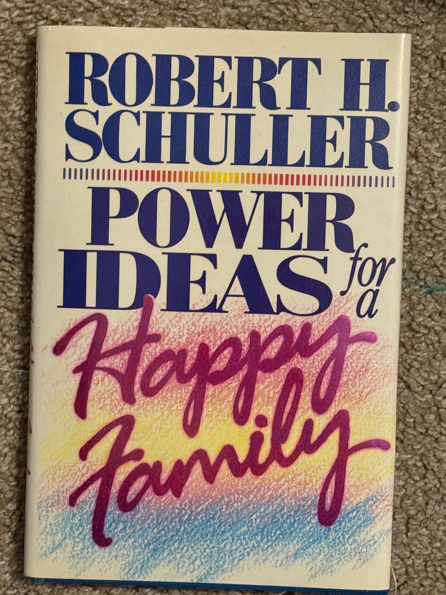 Power Ideas for a Happy Family (Revision of "Power Ideas for Successful Families (USED)